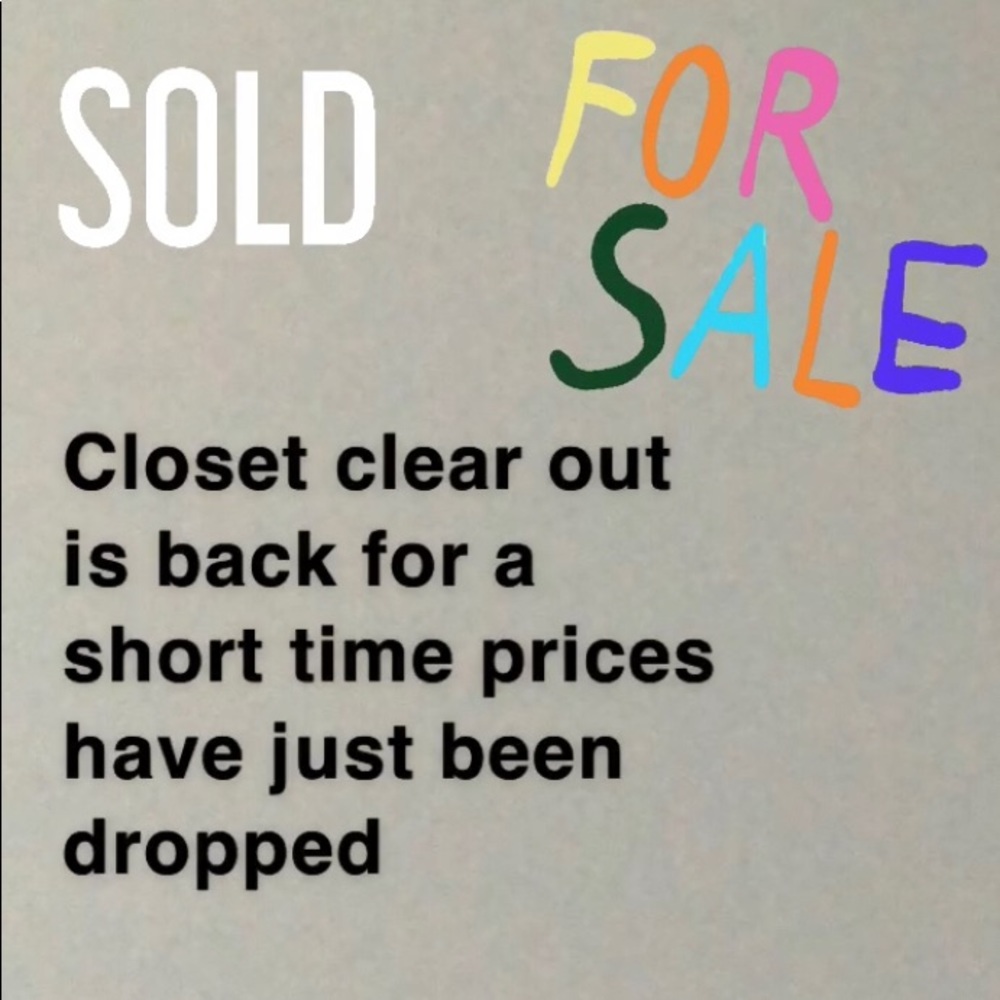 Closet clear out!!! Only for a short time!!!!